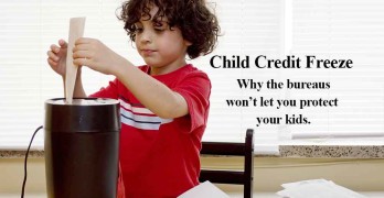 Child Credit Freeze – Why Wont The Bureaus Protect Kids?